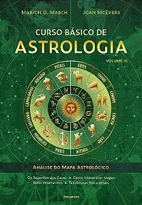Livro Curso Basico de Astrologia - Vol. 3: Analise do Mapa Astrologico - March / Mcevers