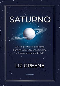 Livro Saturno: Astrologia Psicológica Como Caminho de Autoconhecimento - Greene