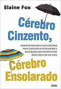Livro Cerebro Cinzento Cerebro Ensolarado - Elaine