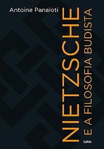 Livro Nietzsche e a Filosofia Budista - Antoine