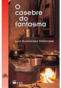 Livro O Casebre do Fantasma - Watanabe