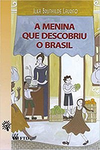 Livro Menina Que Descobriu o Brasil, a - Serie Espelhos - Laurito