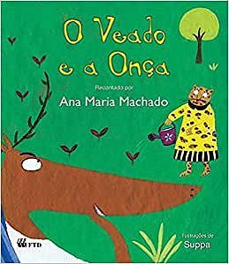 Livro Veado e a Onca, o - Edicao Renovada - Col. Le Pra Mim - Machado