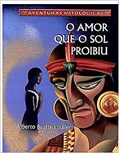 Livro Amor Que o Sol Proibiu, O - Beuttenmuller