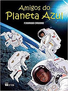 Livro Amigos do Planeta Azul - Geografia - 3 Serie / 4 ano - Carraro