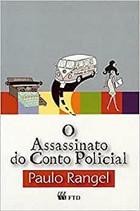 Livro Assassinato do Conto Policial - Rangel - FTD