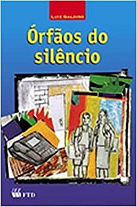 Livro Orfaos do Silencio - Renovada - Col.perdas e Ganhos - Galdino
