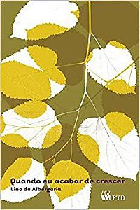 Livro Quando Eu Acabar de Crescer - Serie No Meio do Caminho - Albergaria