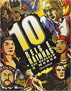 Livro 10 Reis e Rainhas Que Mudaram o Mundo