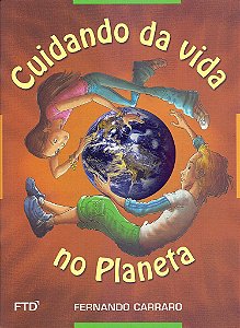 Livro Cuidando da Vida No Planeta - Carraro