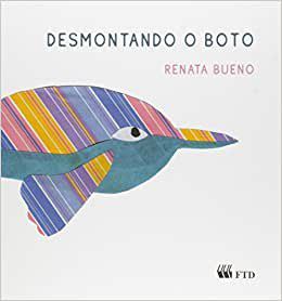 Livro Desmontando o Boto - Col. Desmontando - Bueno - FTD