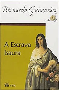 Livro Escrava Isaura, a - Col. Almanaque Classicos da Literatura Brasileira - Guimaraes