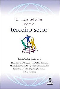 Livro Sensivel Olhar sobre o Terceiro Setor, Um - Administracao, Recursos Humanos - Quinteiro