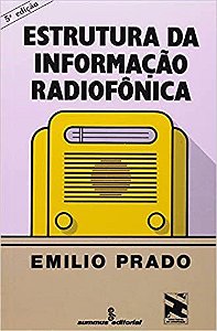 Livro Estrutura da Informacao Radiofonica - Prado