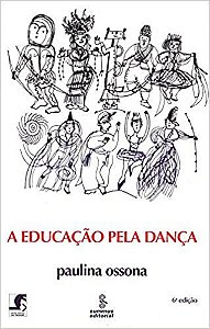Livro Educacao Pela Danca, A - Ossona