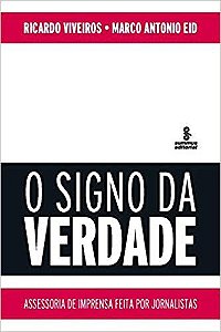 Livro Signo da Verdade, o - Assessoria de Imprensa Feita por Jornalistas - Eid/viveiros