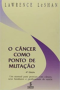 Livro O Câncer Como Ponto de Mutação   Leshan