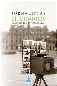 Livro Jornalistas Literarios - Narrativas da Vida Real por Novos Autores - Vilas Boas