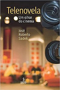 Livro Telenovela - Um Olhar do Cinema - Sadek