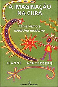 Livro Imaginacao Na Cura, A - Achterberg