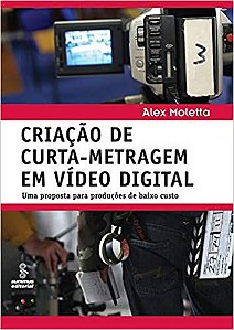 Livro Criacao de Curta-metragem em Video Digital - Moletta
