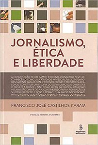 Livro Jornalismo, Etica e Liberdade - Karam