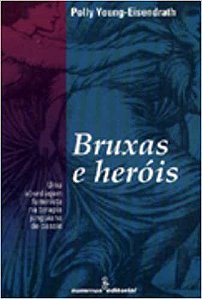 Livro Bruxas e Herois - Young-eisendrath