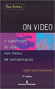 Livro On Video: o Significado do Video Nos Meios de Comunicacao - Armes
