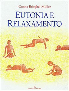 Livro Eutonia e Relaxamento  Brieghel-muller