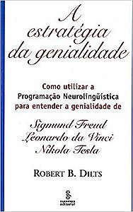 Livro Estrategia da Genialidade, A - Dilts