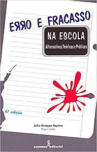 Livro Erro e Fracasso Na Escola - Alternativas Teoricas e Praticas - Aquino
