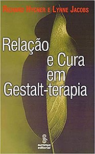 Livro Relação e Cura em Gestalt-terapia - Hycner - Summus