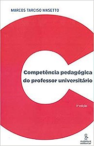 Livro Competencia Pedagogica do Professor Universitario - Col. Educacao - Masetto