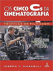 Livro Cinco Cs da Cinematografia, os - Tecnicas de Filmagem - Mascelli