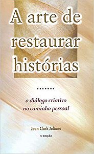 Livro Arte de Restaurar Historias, A - Juliano