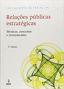 Livro Relacoes Publicas Estrategicas - Tecnicas, Conceitos e Instrumentos - Farias (org.)