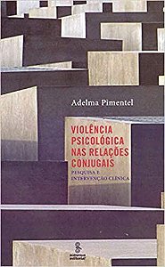Livro Violencia Psicologica Nas Relacoes Conjugais - Pesquisa e Intervencao Clini - Pimentel