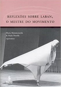 Livro Reflexoes sobre Laban - o Mestre do Movimento - Mommensohn