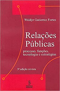 Livro Relacoes Publicas Processo Funcoes Tecnologia e Estrategias - Fortes