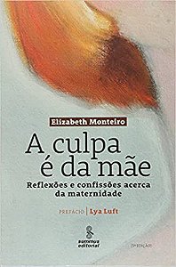 Livro Culpa e da Mãe - Col. com - Monteiro - Summus