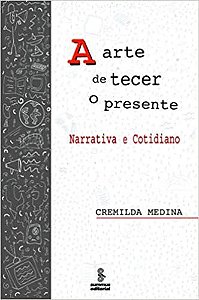 Livro Arte de Tecer o Presente, A - Medina