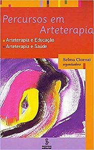 Livro Percursos em Arteterapia - Arteterapia e Educacao - Ciornai