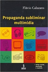 Livro Propaganda Subliminar Multimidia - Calazans