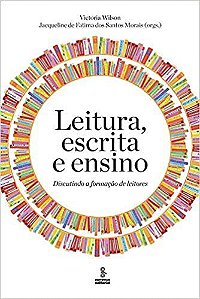 Livro Leitura, Escrita e Ensino - Discutindo a Formacao de Leitores - Wilson/morais