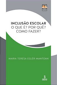Livro Inclusao Escolar: o Que e  por Que  Como Fazer - Mantoan