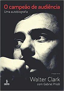 Livro O Campeão De Audiência: Uma Autobiografia  Clark