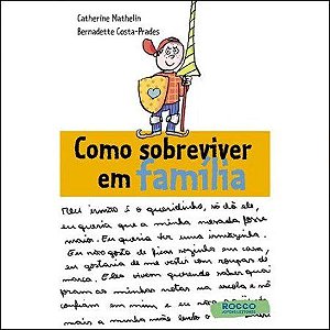 Livro Como Sobreviver em Família - Mathelin - Rocco
