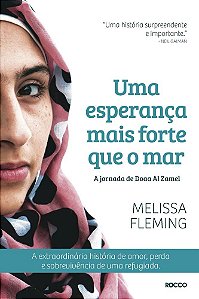 Livro Uma Esperança Mais Forte Que o Mar - A Jornada de Doaa Al Zamel - Fleming - Rocco