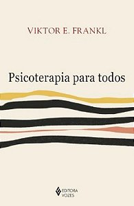 Livro Psicoterapia para Todos - Frankl