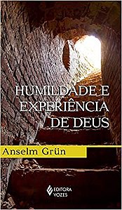 Livro Humildade e Experiencia de Deus - Grun - Vozes